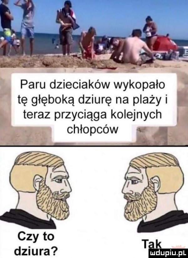paru dzieciaków wykopało tę głęboką dziurę na plaży i teraz przyciąga kolejnych