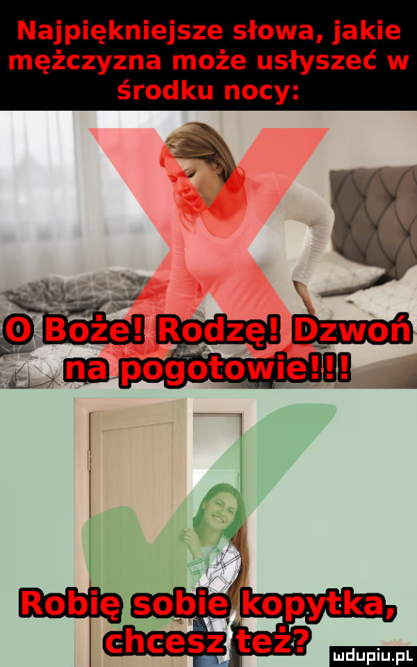 najpiękniejsze słowa jakie mężczyzna może usłyszeć w środku nocy