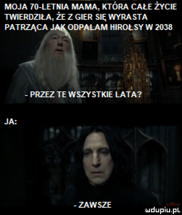 mmamńąnómcmżvct muz mann patrząca w m h m r przez te wszystk lata zawsze