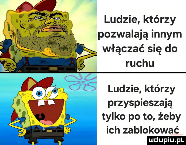 ludzie którzy pozwalają innym włączać się do ruchu ludzie którzy przyspieszają tylko po to żeby ich zablokować ludu iu. l
