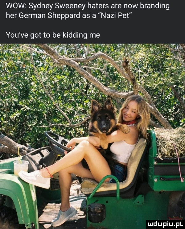 wow sydney sweeney haters are now branding her german sheppard as a nazi pet y-u ve got to be kidding me