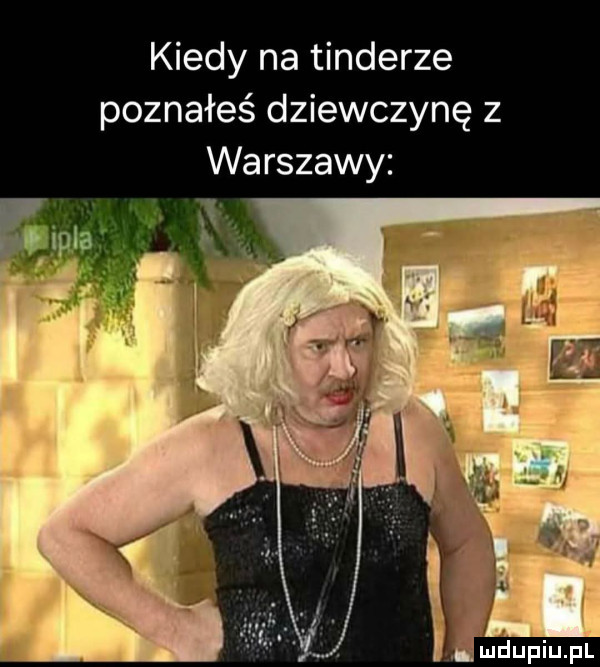 kiedy na tonderze poznałeś dziewczynę z warszawy