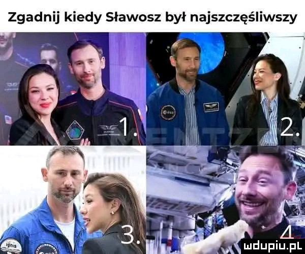 zgadnij kiedy sławosz był najszczęśliwszy