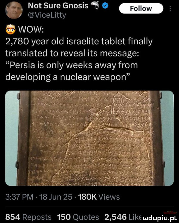 not sure gnosis s o i vicelitty a wow       year ocd israelite tablet finalny translated to reveal ihs message persja is orly weeks away from deweloping a nuclear weapon      pm.    jun       k views     reposts     quotes       like