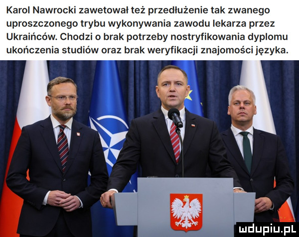 karol nawrocki zawetowaiteż przedłużenie tak zwanego uproszczonego trybu wykonywania zawodu lekarza przez ukraińców. chodzi o brak potrzeby nostryfikowania dyplomu ukończenia studiów oraz brak weryfikacji znajomości języka