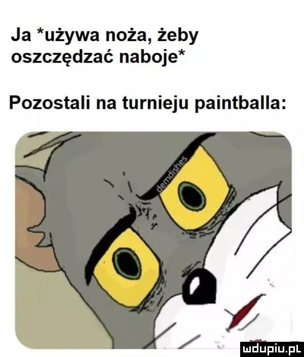 ja używa noża żeby oszczędzać naboje pozostali na turnieju paintballa of