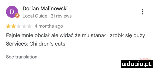 dorian malinowski o localguxde zireviews a months ago fajnie mnie obciął ale widać że mu stanął i zrobił się duży services children s cuts sie trans anion