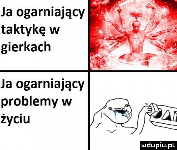 ja ogarniający problemy w życiu ludu iu. l