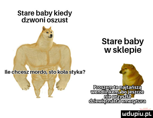 stare baby kiedy dzwoni oszust stare baby w sklepie