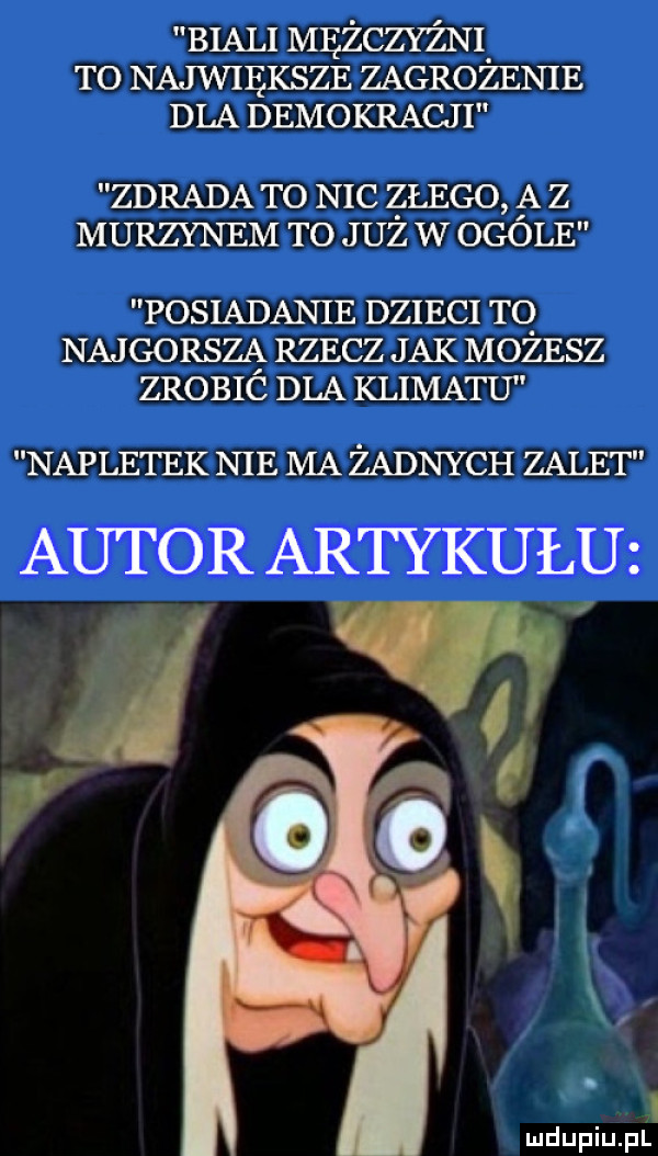 biali mężczyźni to największe zagrożenie dla demokracji zdrada to nic złego a z murzynem to juz w ogole posiadanie dzieci to najgorsza rzecz jak możesz zrobic dla klimatu napletek nie ma żadnych zalet autor artykułu j