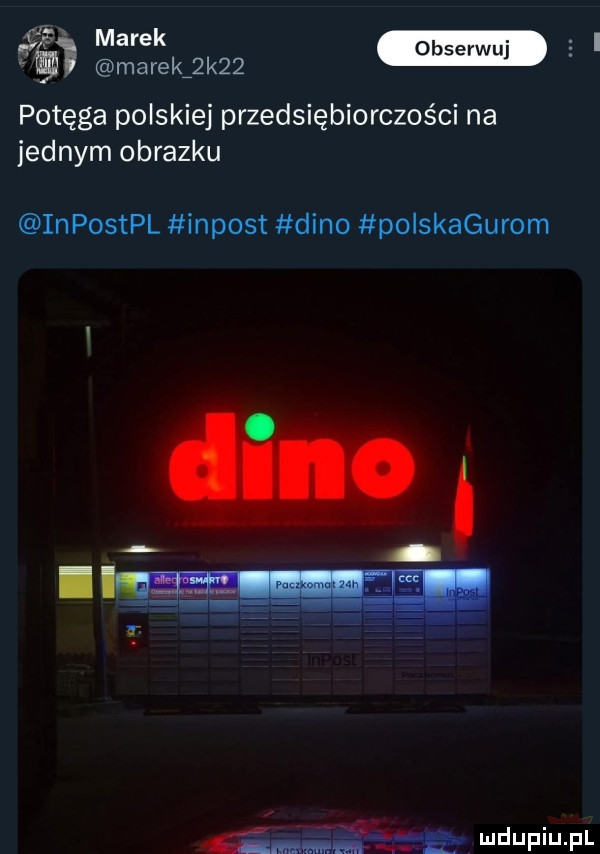 marek. rf ob marek  k   serwu potęga polskiej przedsiębiorczości na jednym obrazku inpostpl impost dino polskagurom ę