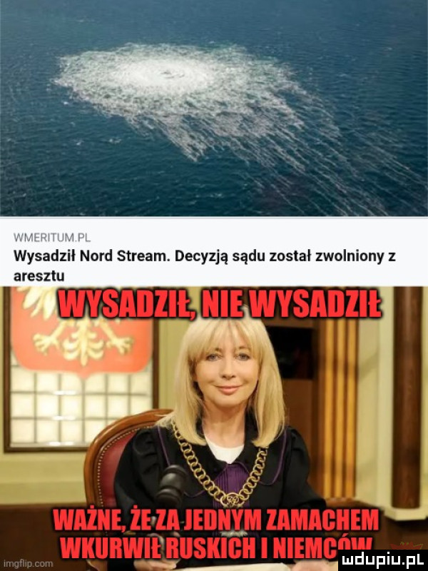 m val wysadził nord stream. decyzją sądu został zwolniony z aresztu ludupiupl