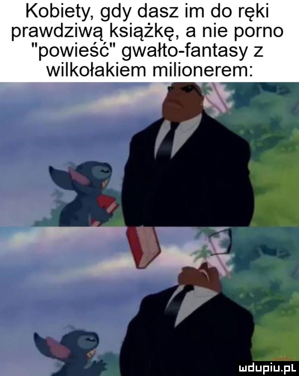 kobiety gdy dasz im do ręki prawdziwą książkę a nie porno powieść gwałto fantasy z wilkołakiem niilionerem