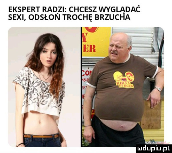 ekspert radzi chcesz wyglądac segi odsłon trochę brzucha i