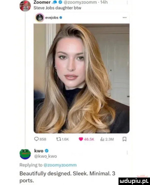 zoomn. abakankami mrzoomyzoomm mh steve jobs daughter baw oksa mam.   i  am d kac. mewo kwo replying lo zoomyzoomm beautifully designed. sleek. minipal.   noks