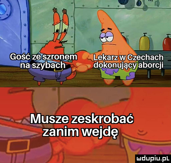 l eiięarz v v cię łbach o obu cba orc  ą. musze zeskrobać a zanim wejdę b u mdupiupi