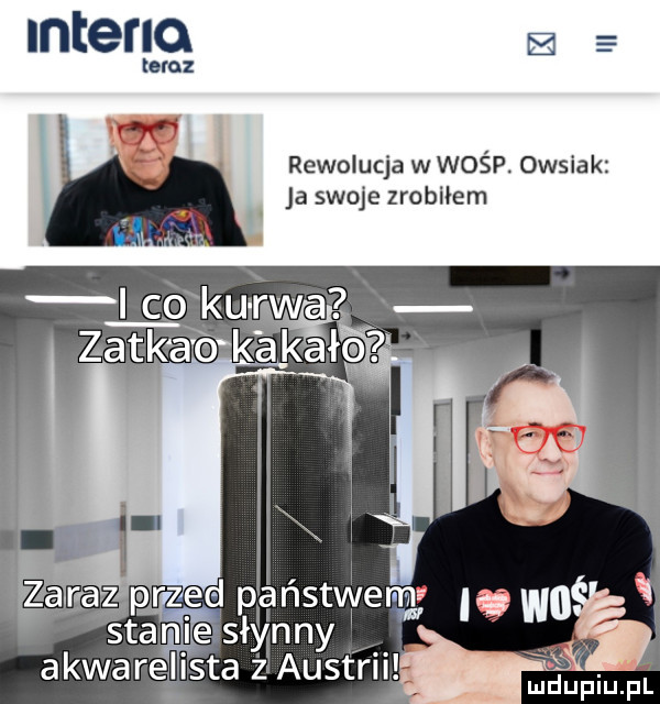 intent   lem rewolucja w wośp. owsiak ja swoje zrobiłem zśararzgrggd państwa ry iq wag starce słynny   akwarelista z austrii