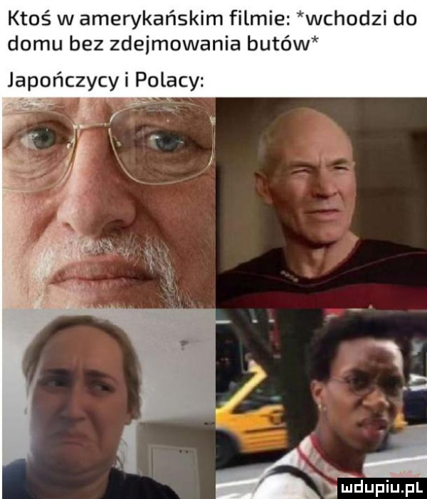 ktoś w amerykańskim filmie wchodzi do domu bez zdejmowania butów japończycy i polacy