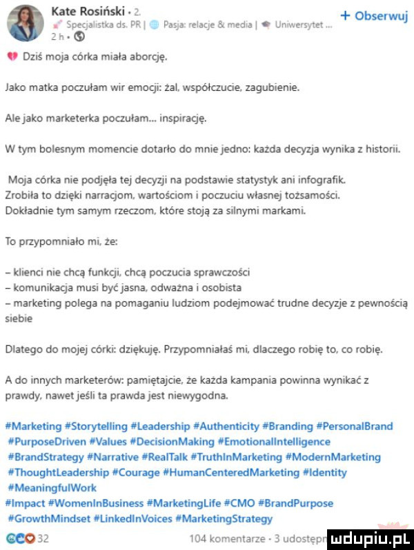 xm rosiński.   me somma o piu    . m zqumedm ą. umwevsyle z n. q u dziś ma a cork mi na aborcję. laku matka poczułam ww emocji żal współaucle. zagubienie. ale abo marketem poauoam. inspiracje. w lam bolesnym momenne dotarło do mnie jedno ma decyzji wyłka z hlstonl. maj. córki nie podjęła tej decyli na podstawe statystyk aol infogriﬂk. zrobiła m dzięki narniom. wartościom. poczuciu mame tożsamości. dokładnie tym samym nadam które stoją za silnymi markami to przypommaeo ml le idlencl nie chcą funkcji chcą poaum sprawności komunikaqa mus być aw. odwazna i osobista marketing polega na pomagam iudxlom pndqmować nudne decyzje x pewnuscq sm dlatego do moje cam dxlękuję. przypomnulaś m dlatego ramę o. co able. a do innych marketerów pamiętanie ze kazda kampatu powinna wynikać z pmwdy nawet eon prawda jest niewygodni. iszhﬁig swym nim a mb mun may ramming wolant chivas ork will s dkiiimmiiiw emoﬂon ﬂnldllgllxl nam adm łanów mm wan mwmw mod mmm magma mo vcw mam iw manny m mmm ilmpxl wamenlnlulinus magnum. owo mandpurposo mam um olinkldanok i na masom m     komentarze  udostep mduplu p
