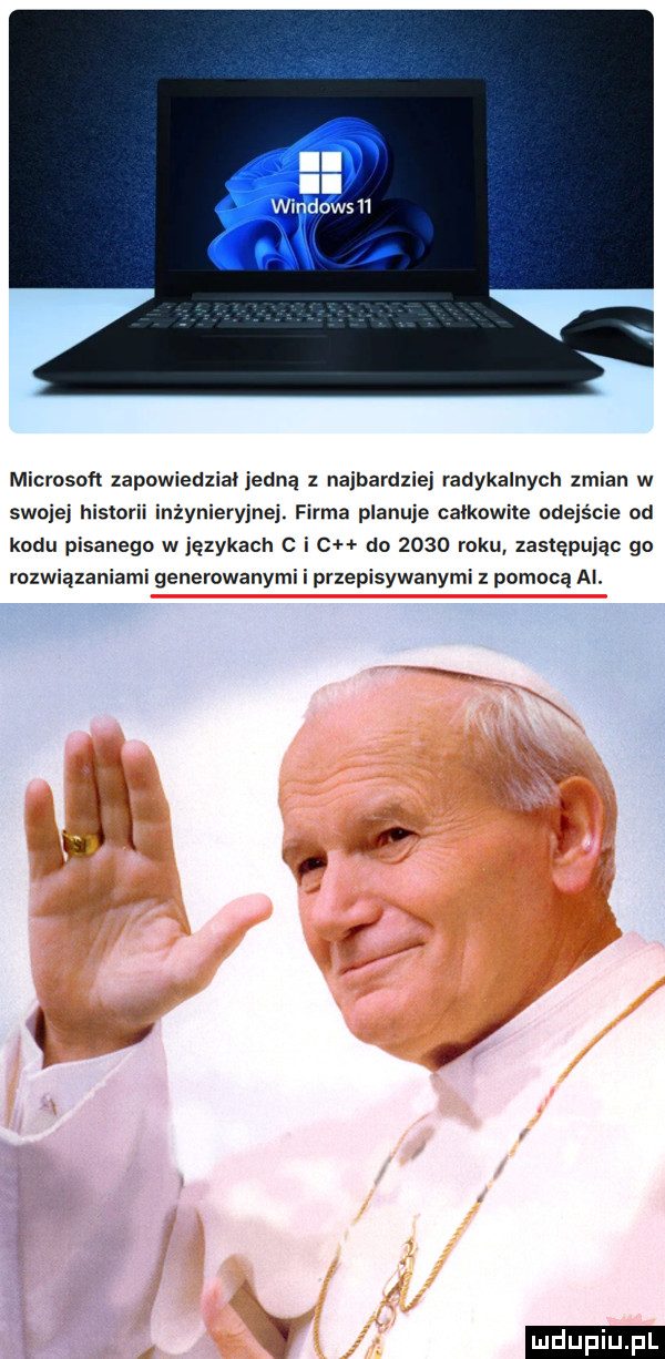 windows    microsoft zapowiedziaijedną z najbardziej radykalnych zmian w swojej hismrii inżynieryjnej. firma planuje całkowite odejście od kodu pisanego w językach c i c do      roku zastępując go rozwiązaniami generowanymi i przepisywanymi z pomocą al