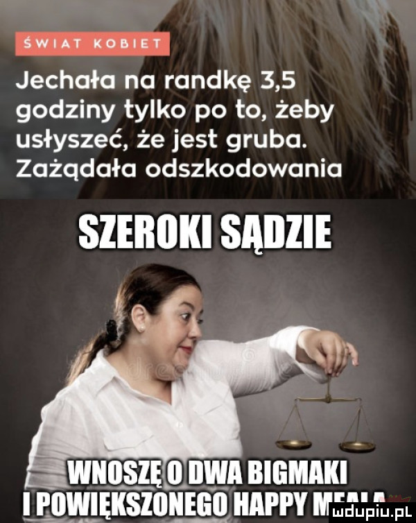 smut kobiet jechała na randkę     godziny tylko po to żeby usłyszeć że jest gruba. zażqdoło odszkodowania szeroki saiiiie magnum bigmaki ększoiiegii happy męejłfl