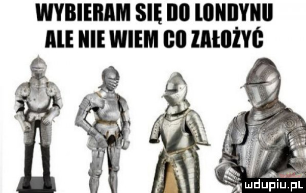 wybieram się ibl lilnilyiiii ale nie wiem bi lałllżvś
