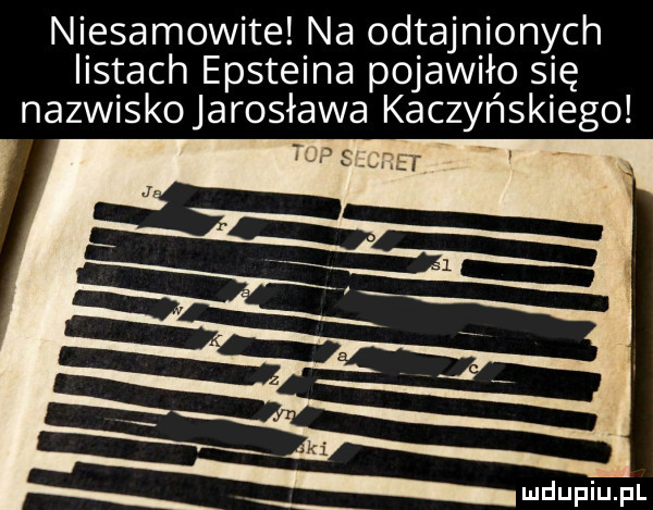 niesamowite na odtajnionych listach epsteina pojawiło się nazwiskojarosława kaczyńskiego       ret f