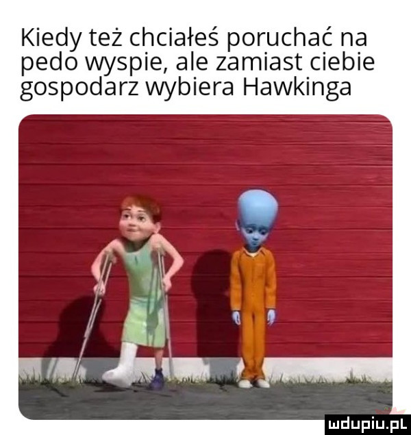 kiedy też chciałeś poruchać na pedo wyspie ale zamiast ciebie gospodarz wybiera hawkinga