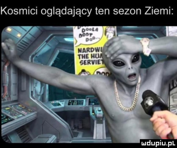 kosmici oglądający ten sezon ziemi