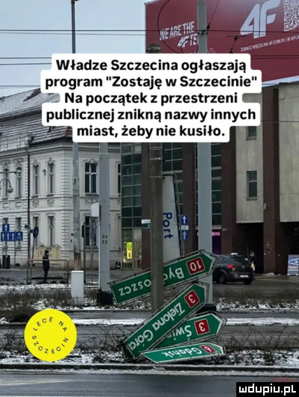 władze szczecina ogłaszają program zostaję w szczecinie. na początek z przestrzeni publicznej znikną nazwy innych miast żeby nie kusiło