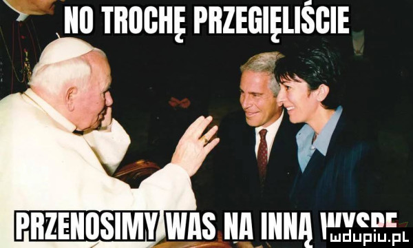 ibl trochę piizegięliśgie pbzeiiosimy was a iiiiią