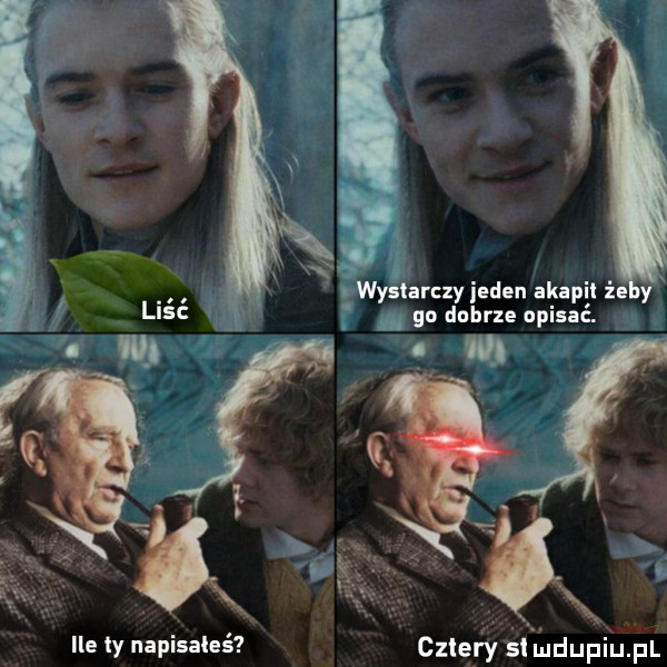 wystarczy jeden akapil że y. go dobrze opisać. u ile ły napisałeś cztery ślldupiupl