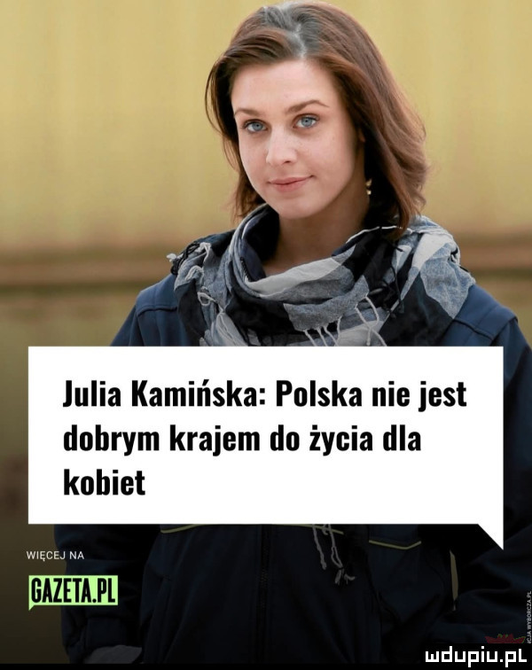 julia kamińska pilska nie jest dobrym krajem do życia dla kobiet