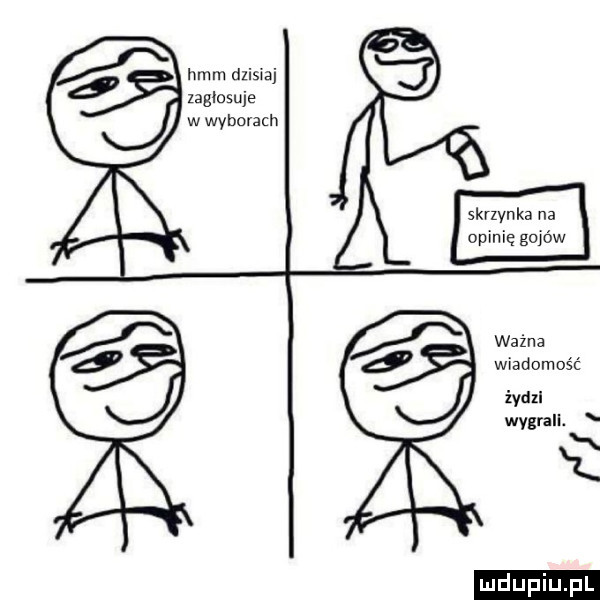 hmm dzisiaj zagmsuje w wyborach skrzynka na opinię gejów ważna wiadomość iydzl wygrali ą duciu s