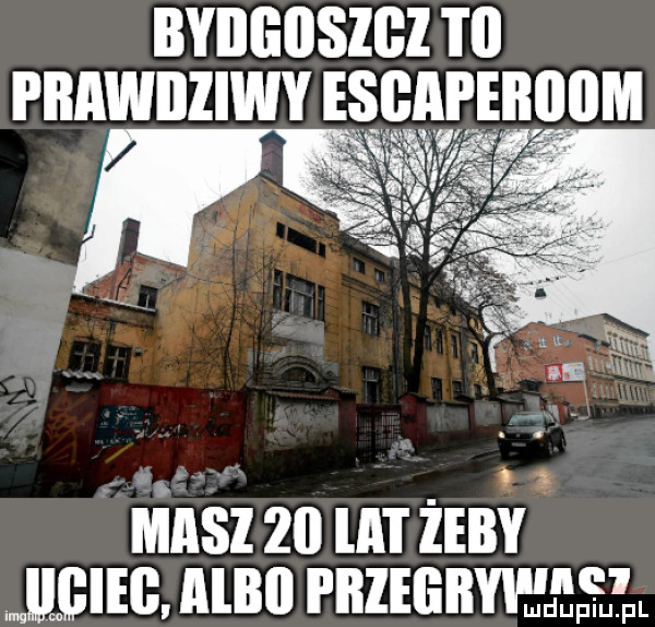 bydgoszcz t  prawdziwy eseapeiiiiiim winks    m im ulic nam przegbyi as
