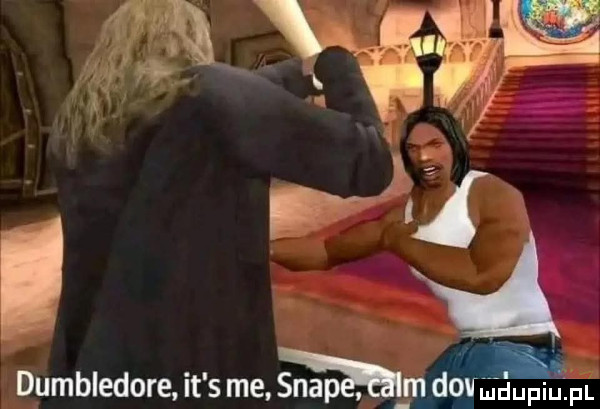 i i dumbledore it s me. sci aphln domuupiupi