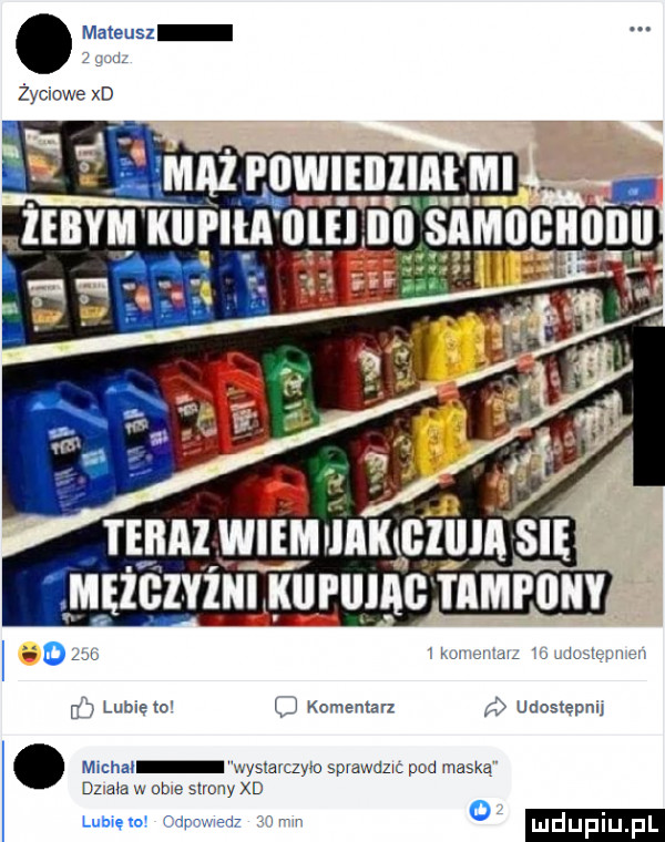 mateusl żyłowe xd mąż howieiiiiii mi. nin żebym i ll ł a illel ibl samiięiiiiiiii dal b hiw w w. jnll c hw i lubie to   komentarz a udostępni. michal nyslamzwo spvawdz c pod maska mam w ob e skowy xd w o lubie m