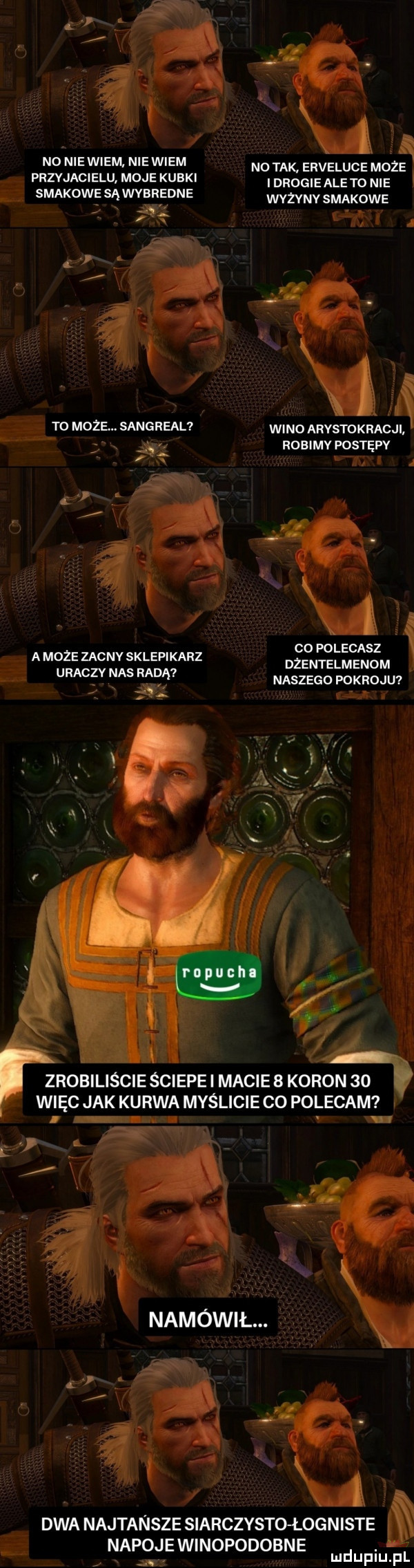 no niewiem nie wiem mo tak erveluce może ń przyjacielu moje kubki idrogiealeto nie a smakowe sąwybredne wvzmv sm owe i      mażę sangreal wino arystokracji x robimy fostępv x adsl a co polecasz   mwmw e i x naszego pokroju f iż dwa najtansze siarczystołogniste ij napoje winopodobne an