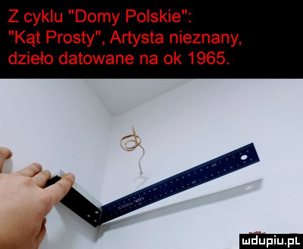 z cyklu domy polskie kąt prosty artysta nieznany dzieło datowane na ok