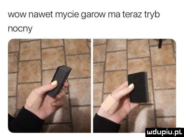 wow nawet mycie garow ma teraz tryb nocny