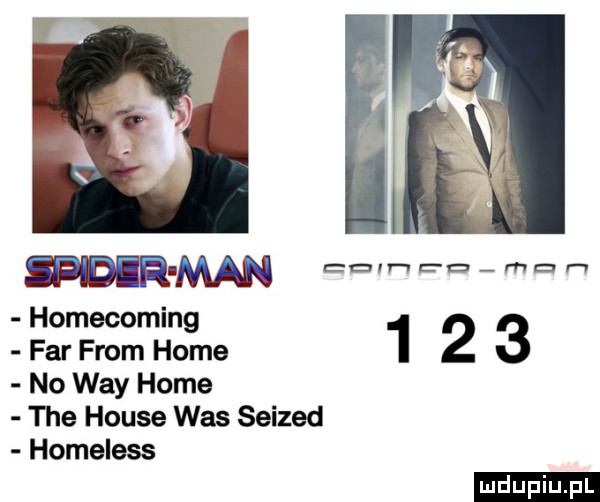 mun man mmm m homecoming far from home       no wdy home tee house was seized homeless