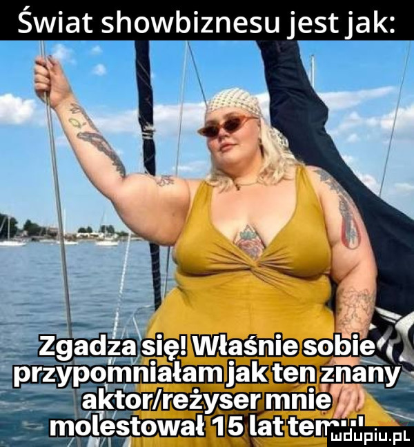 świat showbiznesu jestjak mwmw a omniałamjakitęlqgnany   kfor rei xsermnie g molestował    . lat