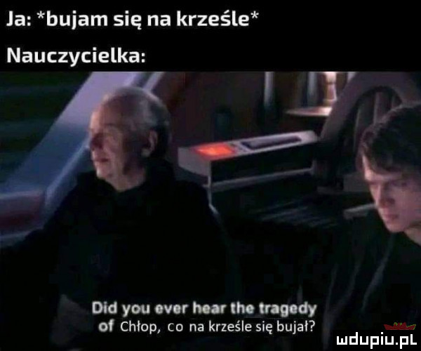 la bujam się na krześle nauczycielka   ddd y-u m mar lh. hondy of chłop co na krześle się bulai w