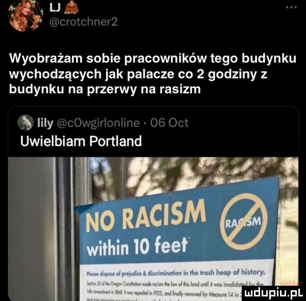 w wyobrażam sobie pracowników tego budynku wychodzących jak palacze co   godziny z budynku na przerwy na rasizm   in. na   o raciom siihinlo flet ludupiu. pl