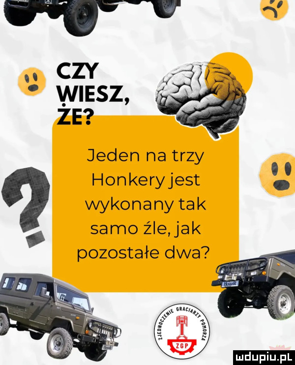 jeden na trzy honkeryjest. wykonany tak samo źle jak pozostałe dwa ludu iu. l