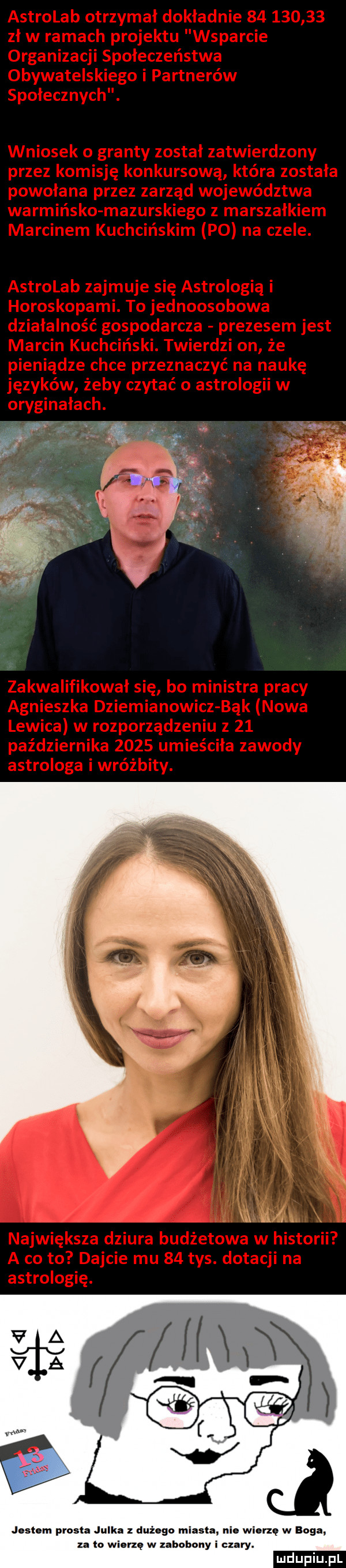 jestem prosta julka dużego miasta nie wierzę w boga za to wierzę w zabobony i czary