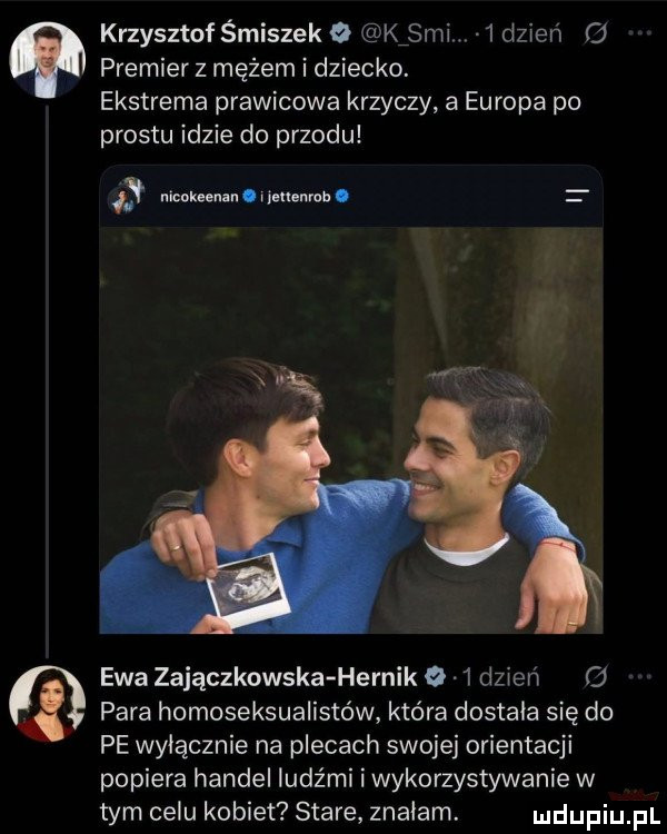 premier z mężem i dziecko. ekstrema prawicowa krzyczy a europa po prestu idzie do przodu krzysztof śmiszeko k sci   dzień      look ml o ioluumh i ewa zajączkowska hernik   dzień   para homoseksualistów która dostała się do pe wyłącznie na plecach swojej orientacji popiera handel ludźmi i wykorzystywanie w tym celu kobiet stare znałam