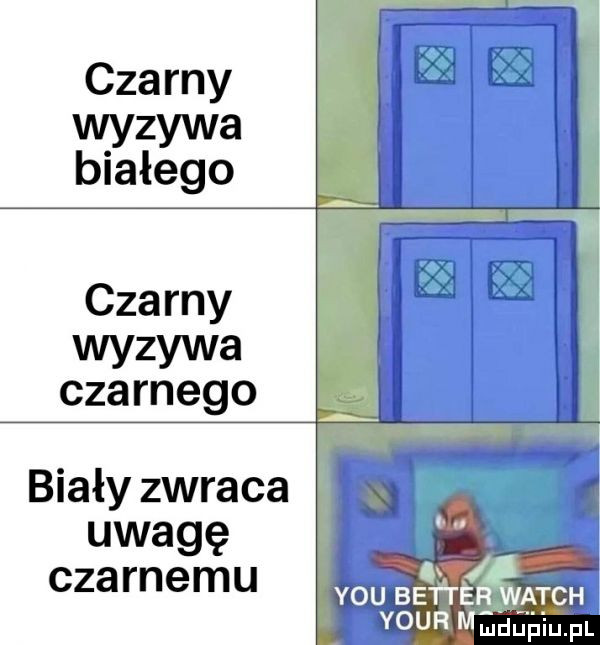 czarny wyzywa białego czarny wyzywa czarnego biały zwraca uwagę czarnemu youn maugham