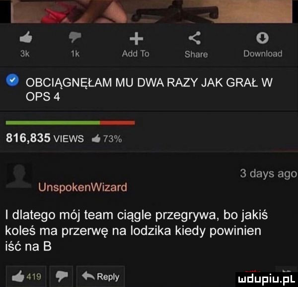 em a    k ik agd to stare download. obciągnęłam mu dwa razy jak grał w ops           views        dans ago unspokenwizard i dlatego mój team ciągle przegwwa bo jakiś koleś ma przegnę na lodzika kiedy powinien iść na b     repry meupqul