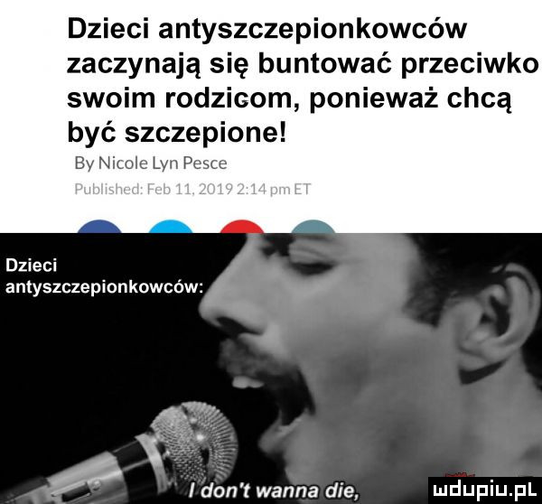 dzieci antyszczepionkowców zaczynają się buntować przeciwko swoim rodzicom ponieważ chcą być szczepione bv nicole lan peace dzieci. antyszczepionkowców v. don t wanna dce